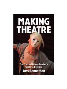 Making Theatre - 9781848423053