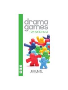 Drama Games for Rehearsals - 9781848423466