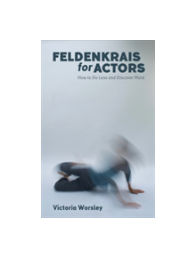 Feldenkrais for Actors - 9781848424173