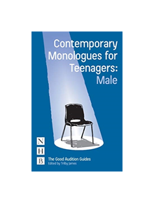 Contemporary Monologues for Teenagers (Male) - 9781848426078