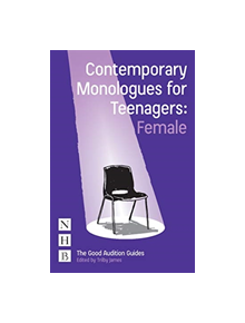 Contemporary Monologues for Teenagers (Female) - 9781848426085