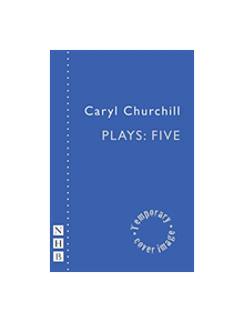 Caryl Churchill Plays: Five - 9781848428249