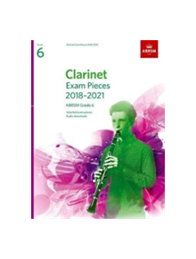 Clarinet Exam Pieces 2018-2021, ABRSM Grade 6 - 9781848498099