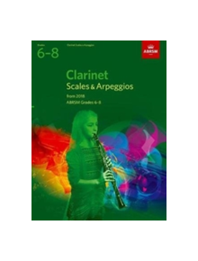 Clarinet Scales & Arpeggios, ABRSM Grades 6-8 - 9781848499010