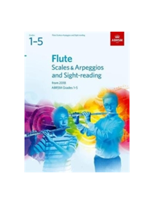 Flute Scales & Arpeggios and Sight-Reading, ABRSM Grades 1-5 - 9781848499027