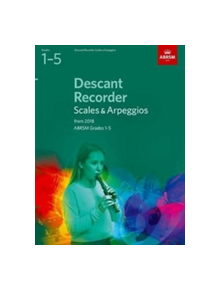 Descant Recorder Scales & Arpeggios, ABRSM Grades 1-5 - 9781848499119