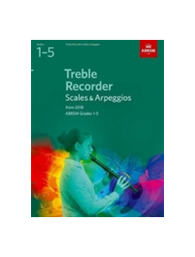 Treble Recorder Scales & Arpeggios, ABRSM Grades 1-5 - 9781848499126