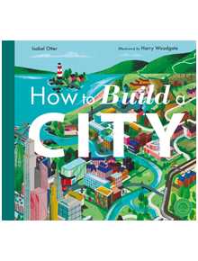 How to Build a City - 9781848578722