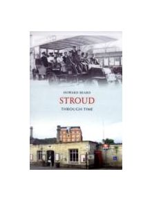 Stroud Through Time - 9781848680395