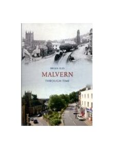 Malvern Through Time - 9781848682238