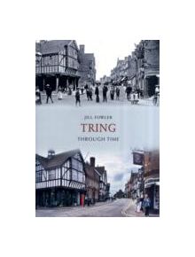 Tring Through Time - 9781848683181