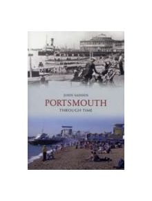 Portsmouth Through Time - 9781848683839