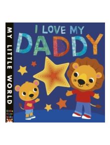 I Love My Daddy - 9781848691780