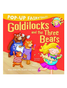 Pop-Up Fairytales: Goldilocks and the Three Bears - 9781848699083