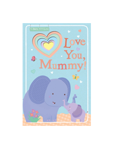 Love You, Mummy! - 9781848699229