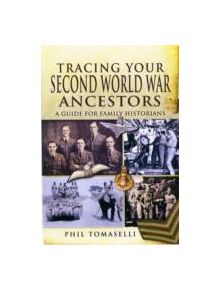 Tracing Your Second World War Ancestors - 9781848842885