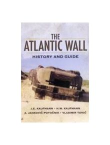 Atlantic Wall: History and Guide - 9271 - 9781848843875