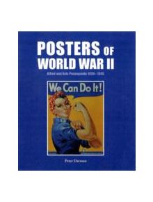 Posters of World War II: Allied and Axis Propaganda 1939-1945 - 9781848844339