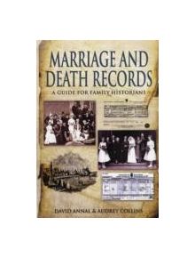 Birth, Marriage and Death Records: A Guide for Family Historians - 9781848845725