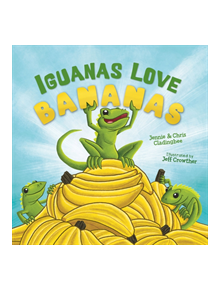 Iguanas Love Bananas - 9781848864306