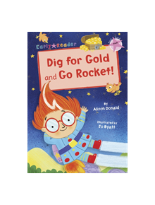 Dig for Gold and Go Rocket! - 9781848866102