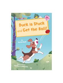 Duck is Stuck and Get The Ball! - 9781848866133