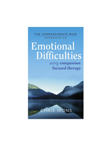 The Compassionate Mind Approach to Difficult Emotions - 9781849016216