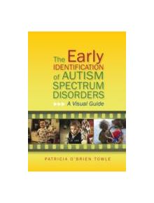 The Early Identification of Autism Spectrum Disorders - 9781849053297