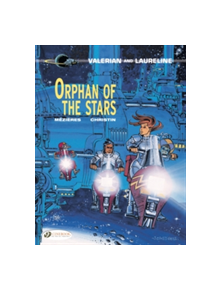 Valerian Vol. 17: Orphan of the Stars - 9781849183314