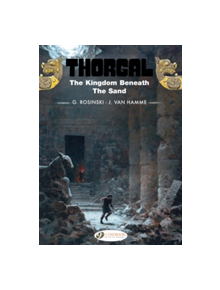 Thorgal Vol.18: the Kingdom Beneath the Sand - 9781849183451