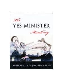 Yes Minister Miscellany - 9781849540100