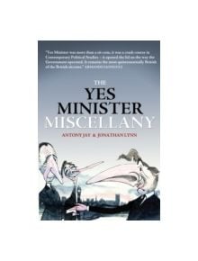 Yes Minister Miscellany - 9781849540643