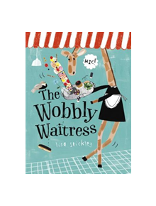 The Wobbly Waitress - 9781849765923