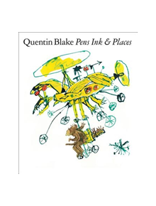 Quentin Blake: Pens Ink & Places - 14483 - 9781849766388