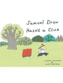 Samuel Drew Hasn't a Clue - 9781849766425