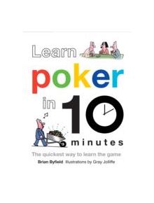 Learn Poker in 10 Minutes - 9781849940603