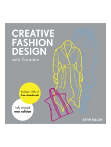 Creative Fashion Design with Illustrator - 9781849941204