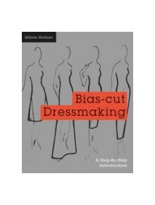 Bias-Cut Dressmaking - 9781849942737