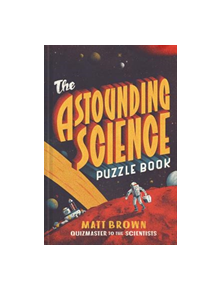 The Astounding Science Puzzle Book - 9781849945011