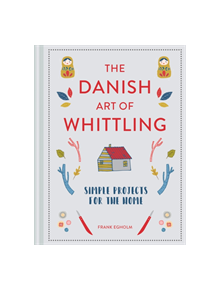 The Danish Art of Whittling - 9781849945035