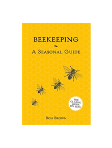 Beekeeping - A Seasonal Guide - 9781849945653