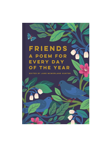 Friends: A Poem for Every Day of the Year - 9781849945899