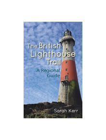 The British Lighthouse Trail - 9781849954402