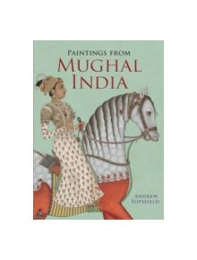 Paintings from Mughal India - 9781851240876