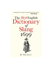 The First English Dictionary of Slang 1699 - 9781851243877