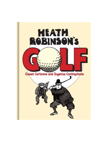 Heath Robinson's Golf - 9781851244331