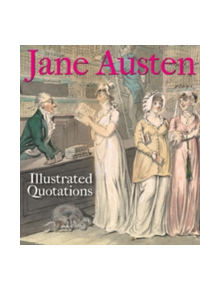 Jane Austen: Illustrated Quotations - 9781851244645