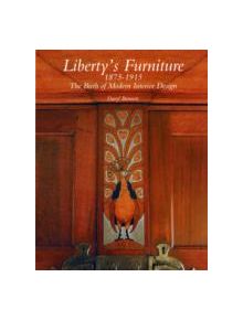 Liberty's Furniture 1875-1915: The Birth of Modern Interior Design - 9781851496891