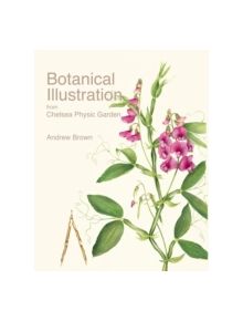 Botanical Illustration from Chelsea Physic Garden - 9781851497966