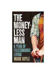 The Moneyless Man - 9781851687879